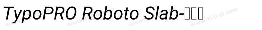 TypoPRO Roboto Slab字体转换
